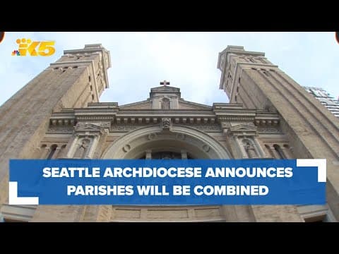 Seattle Archdiocese announces which parishes will be combined