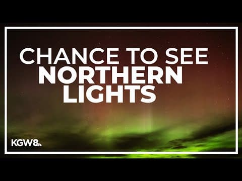 Northern lights may be visible in parts of Oregon this weekend