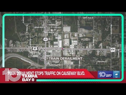 Train derailment stops traffic on Causeway Boulevard near Tampa