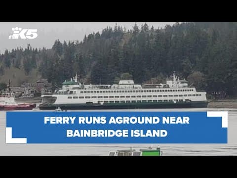 Ferry runs aground near Bainbridge Island, leaving over 600 stranded on board