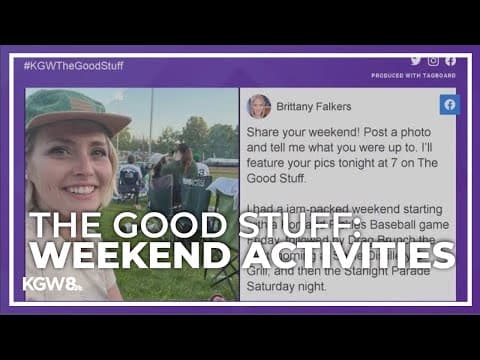 Viewers share weekend festivities across the Portland metro area | The Good Stuff
