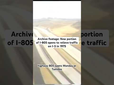 The 805 opens a new section of highway in 1975 to ease traffic congestion in San Diego.