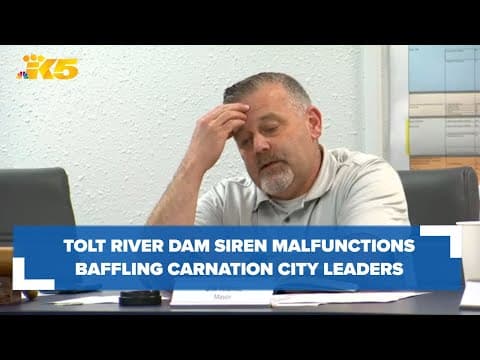 Carnation city leaders 'can't fathom' why Tolt River Dam emergency sirens continue to malfunction