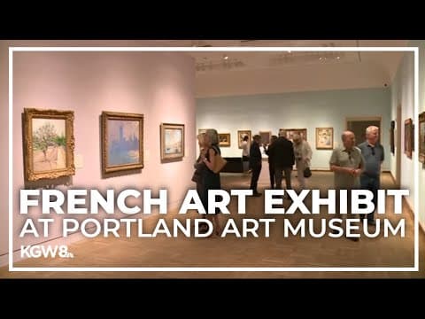 Portland Art Museum unveils French masterpieces at new exhibit