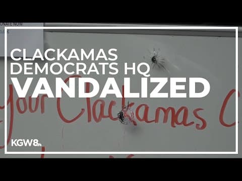 Clackamas County Democratic headquarters in Oregon City vandalized