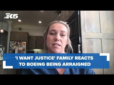 'I want justice' Family reacts to Boeing being arraigned