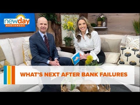 After bank failures, consumers are wondering what’s next - New Day NW
