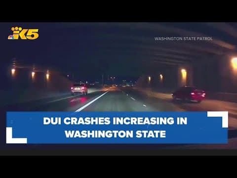DUI crashes increasing in Washington, data shows