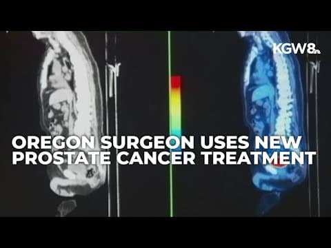 Oregon surgeons use new way to fight prostate cancer