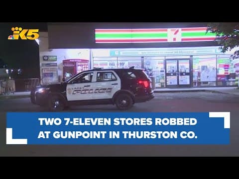 Two 7-Eleven stores robbed at gunpoint in Thurston Co.