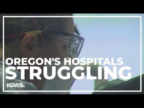 Oregon's hospitals are struggling, unsafe staffing to blame, report shows