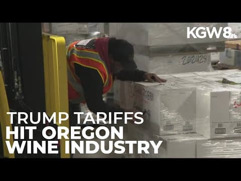 Oregon wine industry already feeling impact of tariffs