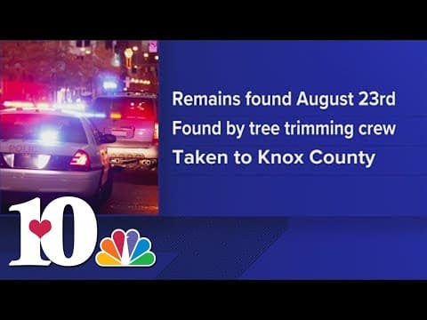 SCSO: Human skeletal remains found by tree trimming crew in Sevier Co. on Aug. 23