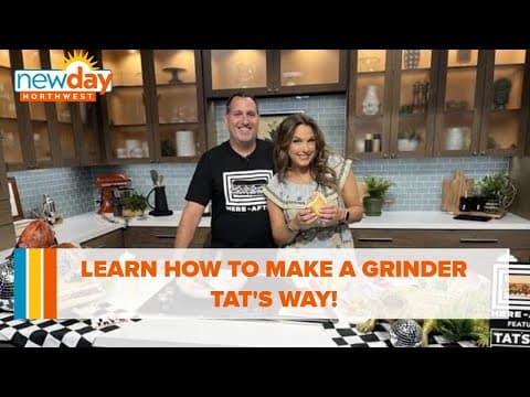 Learn how to make a grinder Tat's way - New Day NW