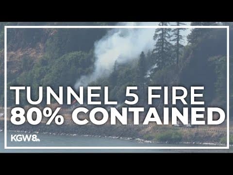 Tunnel 5 Fire now 80% contained as of Monday