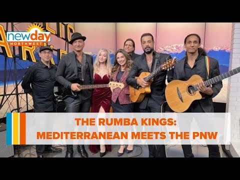 The Rumba Kings: Mediterranean meets the PNW - New Day NW