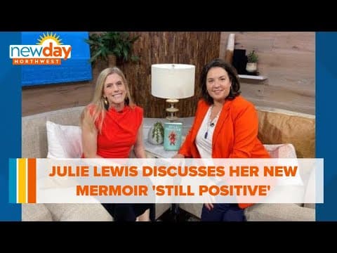 Julie Lewis discusses her memoir 'Still Positive' telling her story of being diagnosed with HIV in 1