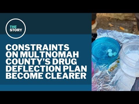 Multnomah County's drug deflection plan runs into reality of treatment and public defender shortages