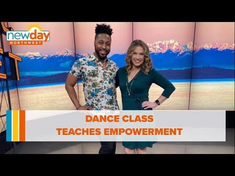 Dance class teaches empowerment - New Day NW