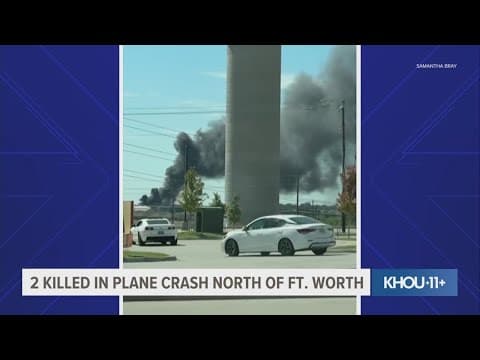 2 killed in plane crash reported north of Fort Worth, Tarrant County officials say