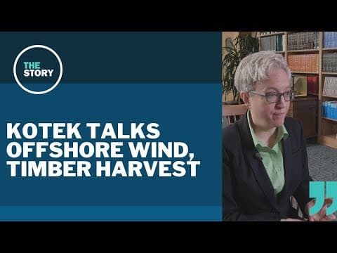 Kotek interview on offshore wind, timber harvest: 'Very committed to working with the local communit