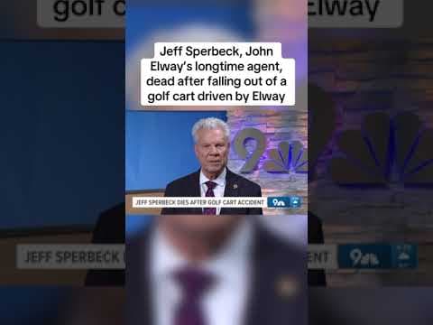 John Elway's longtime agent Jeff Sperbeck dies following golf cart accident