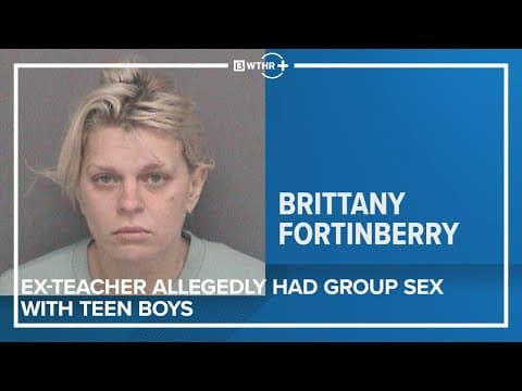Former teacher accused of having group sex with teen boys | What We Know | 13News