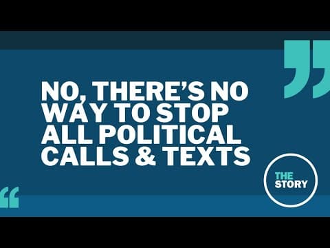 Political calls and texts can be tough to stop, and scammers are out in force