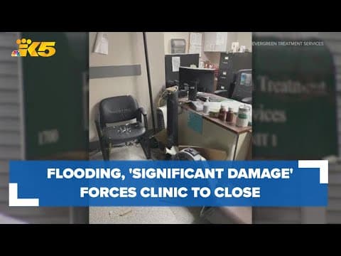 'Catastrophic flooding and significant damage' closes Seattle methadone clinic