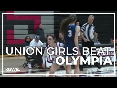 WA Playoffs: Union girls get past Olympia to advance | Friday Night Hoops