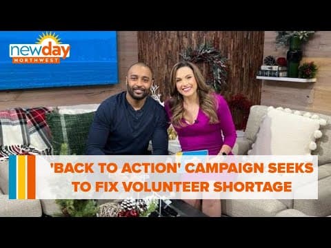 'Back to Action' campaign seeks to fix critical volunteer shortage - New Day NW