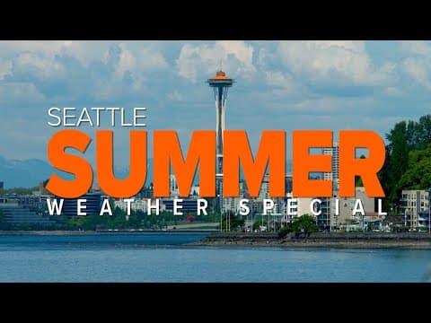 Seattle Summer Weather Special