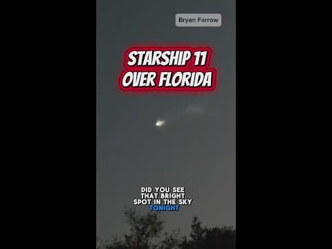 Spacex's Starship 11 visible from Florida