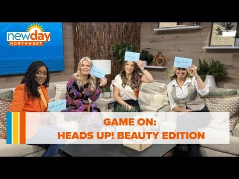 Game On: Heads Up! Beauty Edition - New Day NW