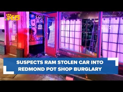 5 suspects ram stolen car into Redmond pot shop in smash-and-grab robbery
