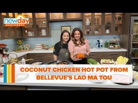 Coconut Chicken Hot Pot from Bellevue's Lao Ma Tou - New Day NW