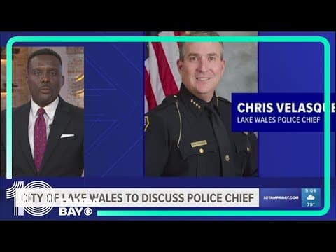 City of Lake Wales to discuss future of police chief position as current chief faces suspension