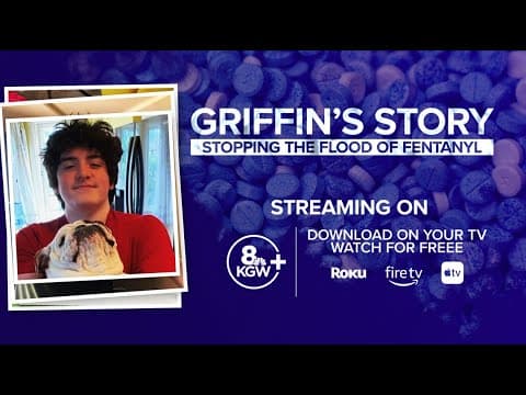 Griffin's Story: Stopping the Flood of Fentanyl