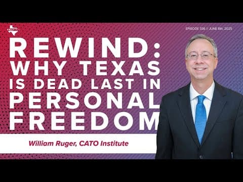 Y'all-itics Rewind : Why TX is dead last in personal freedom