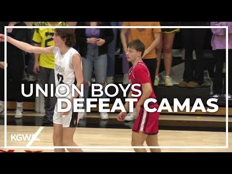Union boys win against Camas | Friday Night Hoops