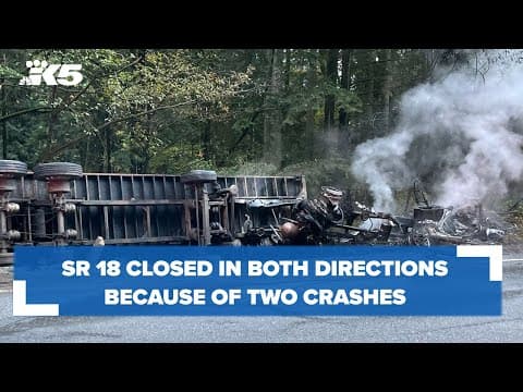 SR 18 closed in both directions because of two crashes