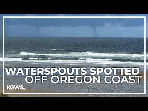 Five waterspouts form on the Oregon coast