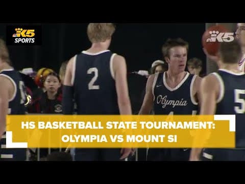 HS Basketball State Tourney: Olympia vs. Mount Si 4A Boys Semi's