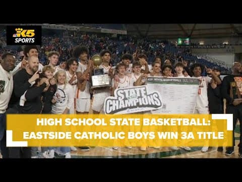 HS Boys State Basketball Final:  Rainier Beach vs. Eastside Catholic