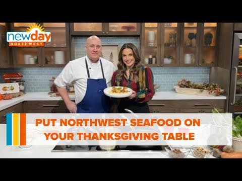 Put Northwest seafood on your Thanksgiving table this year - New Day NW