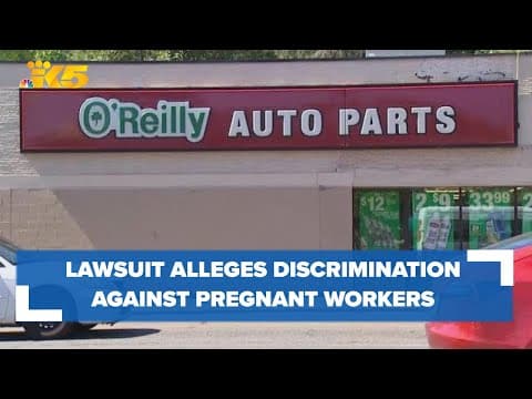 Some pregnant workers at O'Reilly Auto Parts were forced out of their jobs, new Washington lawsuit s