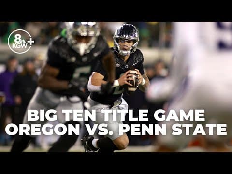 No. 1 Oregon vs. No. 3 Penn State in Big Ten title game: 'This should be a good one'