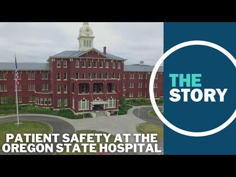 Federal report finds Oregon State Hospital failed to keep patients safe from violence, sex abuse