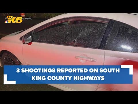 Troopers investigating 3 highway shootings in south King County
