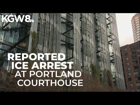 Asylum seeker detained by ICE outside Portland courtroom, attorneys say